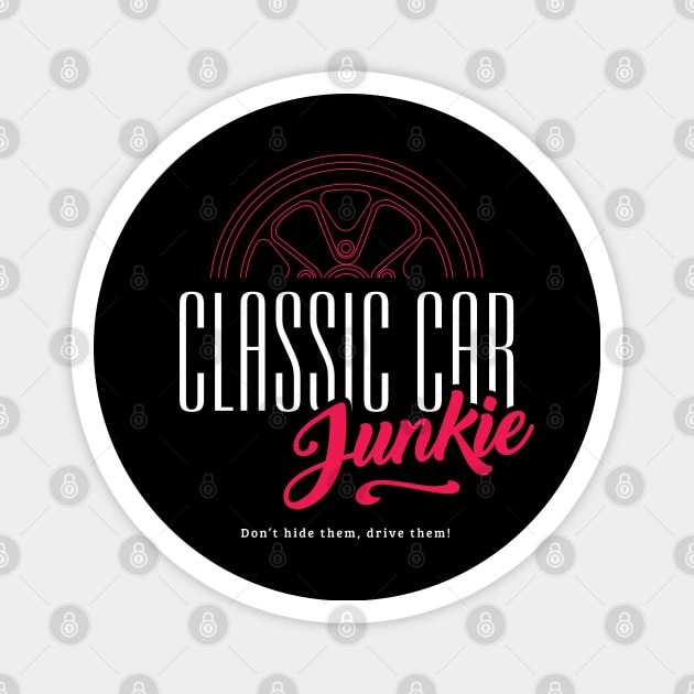 Classic Car Junkie - Vintage car fan Petrol Head Magnet by Aircooled Life